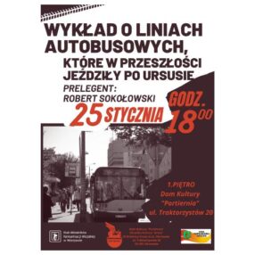 Więcej o: Zapraszamy na wykład o liniach autobusowych, które w przeszłości jeździły po Ursusie (dzięki współpracy z Klubem Miłośników Komunikacji Miejskiej w Warszawie)