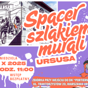 Więcej o: Spacer śladami murali Dzielnicy Ursus już 5 X