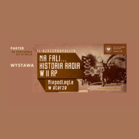 Więcej o: Na fali…historia radia w II Rzeczypospolitej – wystawa z okazji 100-lecia powstania rozgłośni radiowej w wolnej Polsce